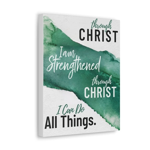 Canvas Wall Art Decor - Through Christ i am Strengthened Through