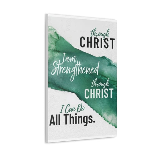 Canvas Wall Art Decor - Through Christ i am Strengthened Through