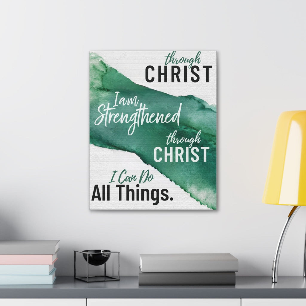 Canvas Wall Art Decor - Through Christ i am Strengthened Through