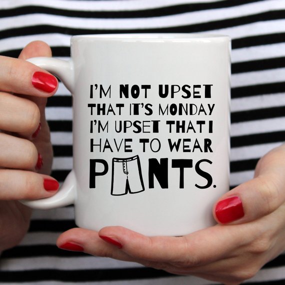 Funny Coffee Mug Gifts - I'm Not Upset That It's